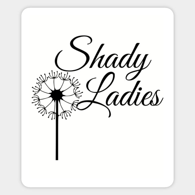 Shady Ladies Sticker by authorsmshade